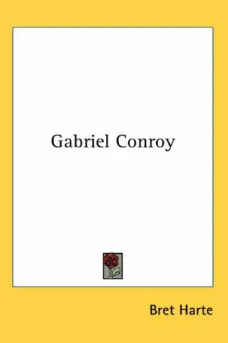 Обложка книги «Габриэль Конрой», Фрэнсис Брет Гарт