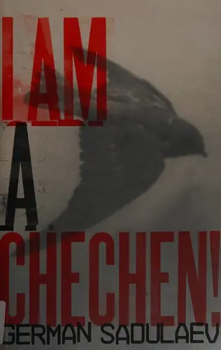 Обложка книги «Я – чеченец!», Герман Садулаев