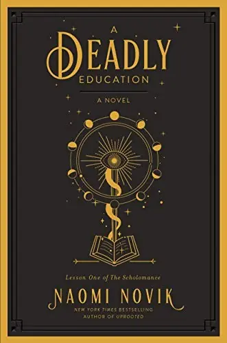 Cover of “A Deadly Education” by Naomi Novik