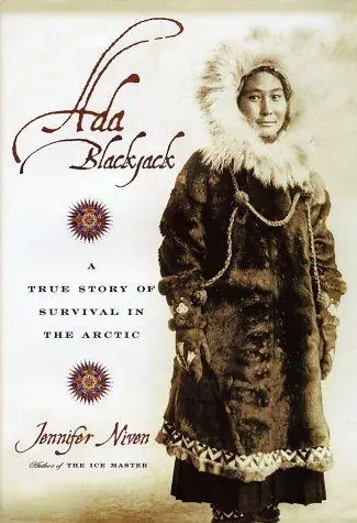 Cover of “Ada Blackjack: A True Story of Survival in the Arctic” by Jennifer Niven