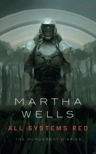 Cover of “All Systems Red” by Martha Wells