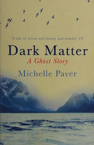 Cover of “Dark Matter” by Michelle Paver