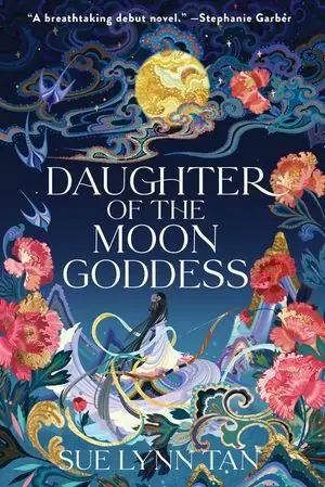 Cover of “Daughter of the Moon Goddess” by Sue Lynn Tan