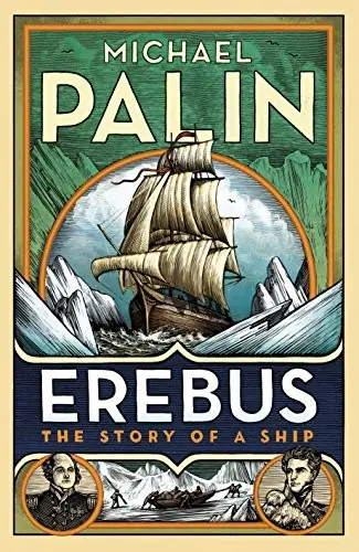 Cover of “Erebus: The Story of a Ship” by Michael Palin