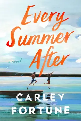 Cover of “Every Summer After” by Carley Fortune