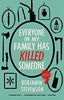Cover of “Everyone in My Family Has Killed Someone” by Benjamin Stevenson