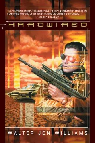 Cover of “Hardwired” by Walter Jon Williams