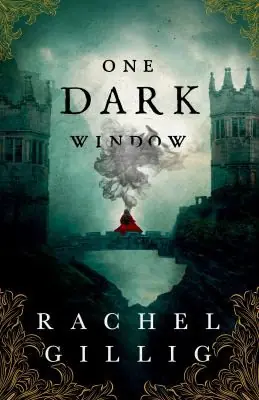 Cover of “One Dark Window” by Rachel Gillig