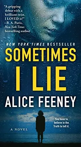 Cover of “Sometimes I Lie” by Alice Feeney