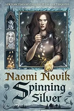 Cover of “Spinning Silver” by Naomi Novik