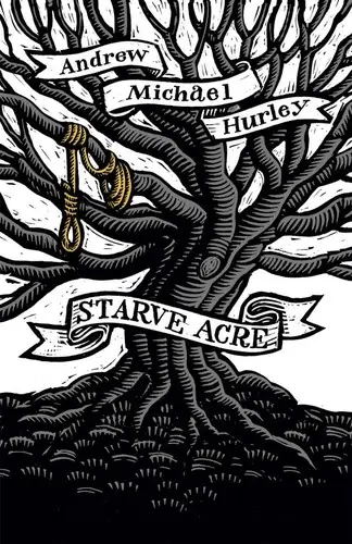 Cover of “Starve Acre” by Andrew Michael Hurley