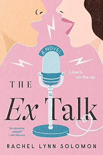 Cover of “The Ex Talk” by Rachel Lynn Solomon