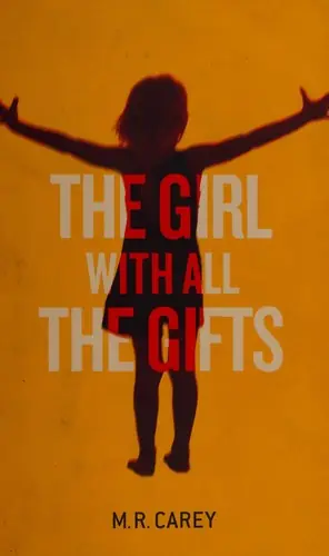 Cover of “The Girl with All the Gifts” by M. R. Carey