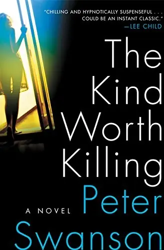 Cover of “The Kind Worth Killing” by Peter Swanson