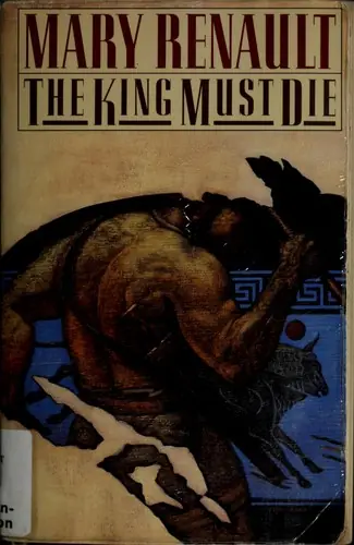 Cover of “The King Must Die” by Mary Renault
