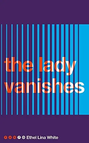 Cover of “The Lady Vanishes” by Ethel Lina White