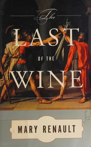 Cover of “The Last of the Wine” by Mary Renault