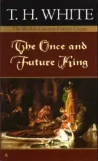 Cover of “The Once and Future King” by T. H. White