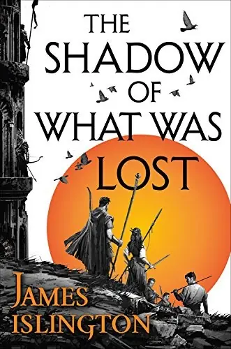 Cover of “The Shadow of What Was Lost” by James Islington