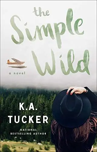 Cover of “The Simple Wild” by K.A. Tucker