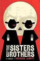 Cover of “The Sisters Brothers” by Patrick deWitt