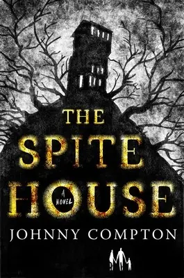 Cover of “The Spite House” by Johnny Compton