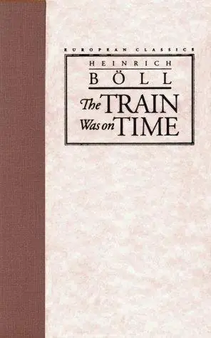 Cover of “The Train Was on Time” by Heinrich Böll