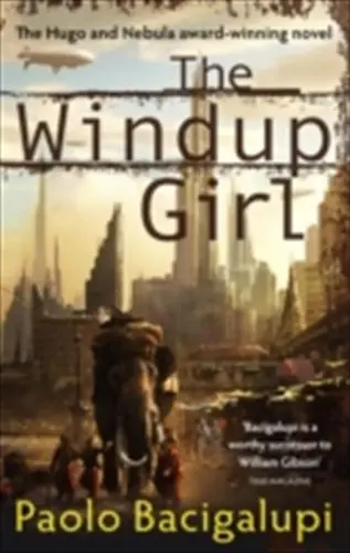 Cover of “The Windup Girl” by Paolo Bacigalupi