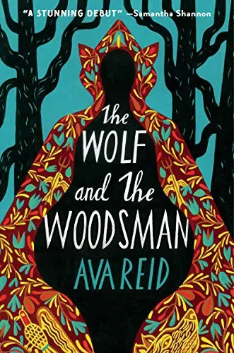 Cover of “The Wolf and the Woodsman” by Ava Reid