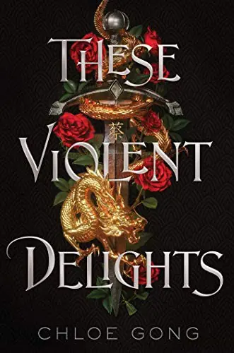 Cover of “These Violent Delights” by Chloe Gong