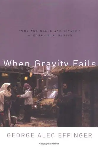 Cover of “When Gravity Fails” by George Alec Effinger